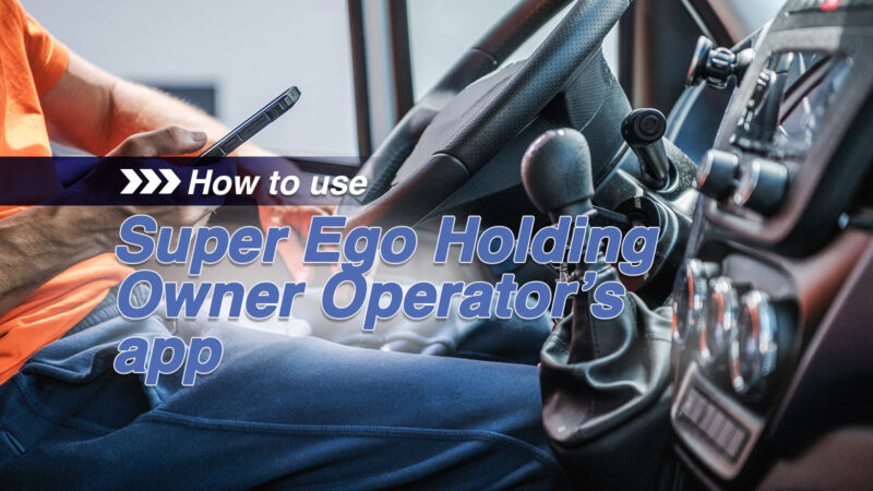 How To Use Super Ego Holding Owner Operators App Super Ego Holding