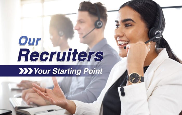 Our Recruiters Your Starting Point