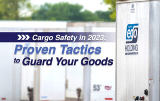 Cargo Safety in 2023: Proven Tactics to Guard Your Goods