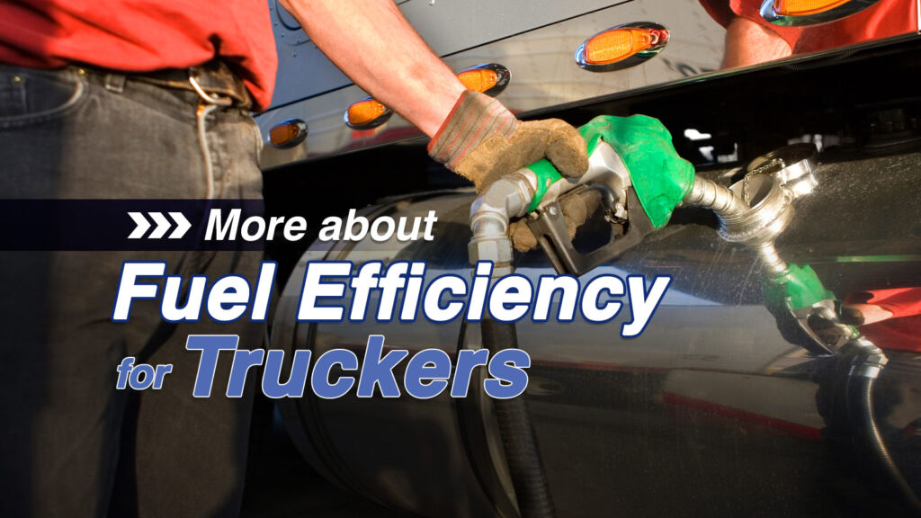 More about Fuel Efficiency for Truckers