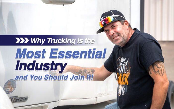 Why Trucking is the Most Essential Industry - and You Should Join It!